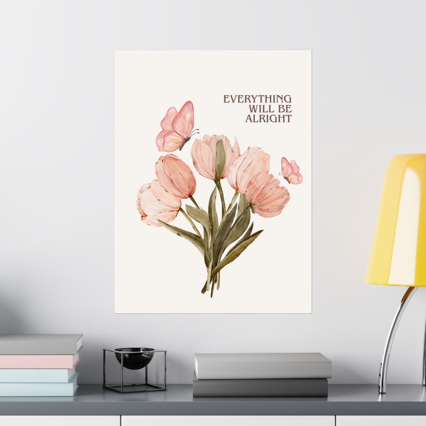 "Everything Will Be Alright" Poster